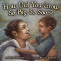 Cover: How Did You Grow So Big, So Soon? - Carolrhoda Books