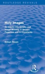 Cover: Holy Images (Routledge Revivals) - Routledge
