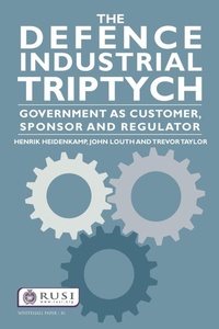 Enlarge image Cover: The Defence Industrial Triptych - Routledge