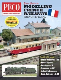 Enlarge image Cover: Your Guide to Modelling French Railways - Peco Publications & Publicity Ltd