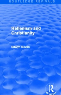 Bild vergrößern Bild: Hellenism and Christianity (Routledge Revivals) - Routledge