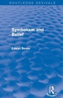 Cover: Symbolism and Belief (Routledge Revivals) - Routledge
