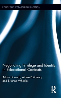 Enlarge image Cover: Negotiating Privilege and Identity in Educational Contexts - Routledge