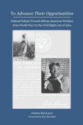 Cover: To Advance Their Opportunities - Newfound Press