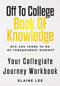 Cover: Off To College Book Of Knowledge - Exposed Books Publishing