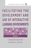 Cover: Facilitating the Development and Use of Interactive Learning Environments - CRC Press