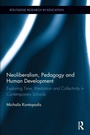 Cover: Neoliberalism, Pedagogy and Human Development - Routledge