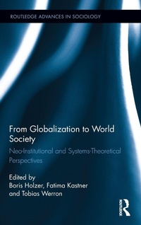 Enlarge image Cover: From Globalization to World Society - Routledge