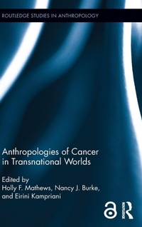 Enlarge image Cover: Anthropologies of Cancer in Transnational Worlds - Routledge