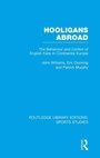 Cover: Hooligans Abroad (RLE Sports Studies) - Routledge