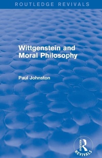 Enlarge image Cover: Wittgenstein and Moral Philosophy (Routledge Revivals) - Routledge