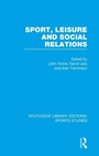 Cover: Sport, Leisure and Social Relations (RLE Sports Studies) - Routledge