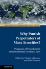 Cover: Why Punish Perpetrators of Mass Atrocities? - Cambridge University Press