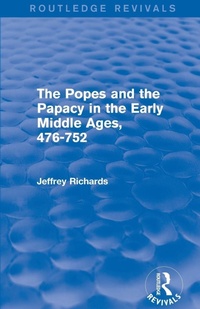 Bild vergrößern Bild: The Popes and the Papacy in the Early Middle Ages (Routledge Revivals) - Routledge