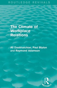 Enlarge image Cover: The Climate of Workplace Relations (Routledge Revivals) - Routledge