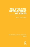 Cover: The Stylistic Development of Keats - Routledge
