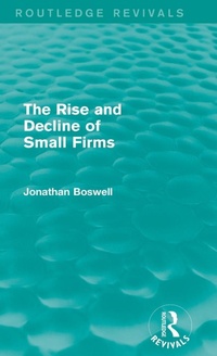 Enlarge image Cover: The Rise and Decline of Small Firms (Routledge Revivals) - Routledge