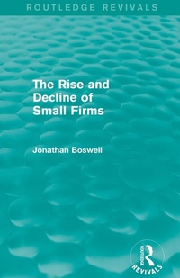 Enlarge image Cover: The Rise and Decline of Small Firms (Routledge Revivals) - Routledge
