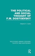 Cover: The Political and Social Thought of F.M. Dostoevsky - Routledge