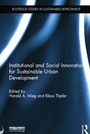 Cover: Institutional and Social Innovation for Sustainable Urban Development - Routledge