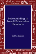 Cover: Peacebuilding in Israeli-Palestinian Relations - Peter Lang Verlag