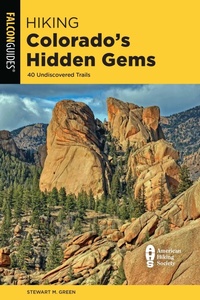 Abbildung von: Hiking Colorado's Hidden Gems - Falcon Guides
