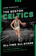 Cover: The Boston Celtics All-Time All-Stars - The Lyons Press