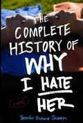 Cover: The Complete History of Why I Hate Her - Atheneum Books for Young Readers
