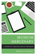 Cover: Museum Mercenary - Rowman & Littlefield Publishers