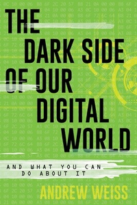 Abbildung von: The Dark Side of Our Digital World - Bloomsbury eBooks US