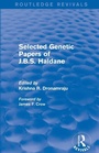 Cover: Selected Genetic Papers of J.B.S. Haldane (Routledge Revivals) - Routledge