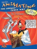 Cover: Animating the Looney Tunes Way - Walter Foster Publishing