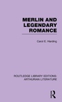 Cover: Merlin and Legendary Romance - Routledge