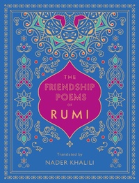 Enlarge image Cover: The Friendship Poems of Rumi: Volume 1 - Wellfleet Press