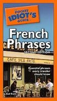 Enlarge image Cover: The Pocket Idiot's Guide to French Phrases, 2e - Alpha Books