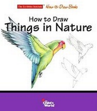 Enlarge image Cover: How to Draw Things in Nature - Child's World