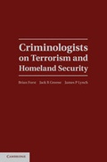 Cover: Criminologists on Terrorism and Homeland Security - Cambridge University Press
