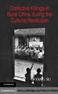Cover: Collective Killings in Rural China during the Cultural Revolution - Cambridge University Press