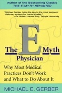 Abbildung von: The E-Myth Physician - Harper Business