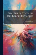 Bild: Essai Sur La Synthese Des Forces Physiques - Nabu Press