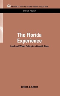 Enlarge image Cover: The Florida Experience - Resources for the Future Press (RFF Press)
