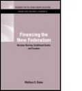 Cover: Financing the New Federalism - Resources for the Future Press (RFF Press)
