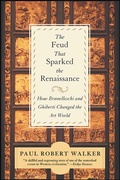 Cover: The Feud That Sparked the Renaissance - William Morrow