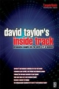 Cover: David Taylor's Inside Track: Provocative Insights into the World of IT in Business - Routledge
