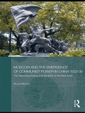 Cover: Moscow and the Emergence of Communist Power in China, 1925-30 - Routledge