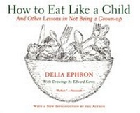 Enlarge image Cover: How to Eat Like a Child - HarperCollins