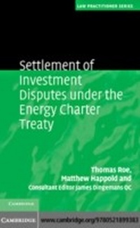 Abbildung von: Settlement of Investment Disputes under the Energy Charter Treaty - Cambridge University Press