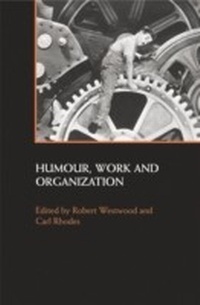 Enlarge image Cover: Humour, Work and Organization - Routledge