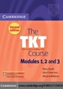 Cover: The TKT Course Modules 1, 2 and 3 - Cambridge University Press