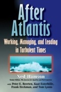 Cover: AFTER ATLANTIS: Working, Managing, and Leading in Turbulent Times - Routledge